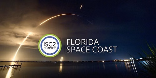 ISC2 Florida SpaceCoast Chapter Meeting - September 2026