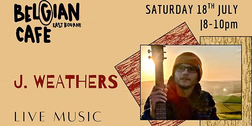 J. Weathers Live @ The Belgian Cafe
