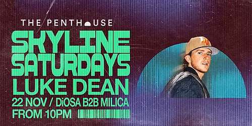 Luke Dean | Skyline Saturdays at The Penthouse