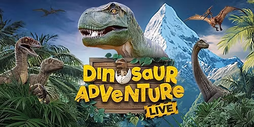 Dinosaur Adventure Live - Danger on T-Rex Mountain