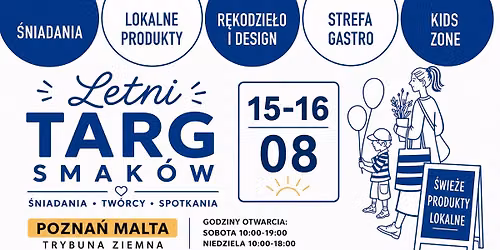 Letni TARG Smak\u00f3w - Pozna\u0144 | Malta | Trybuna Ziemna