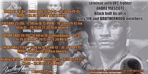 seminar with UFC fighter \u000bANDRE MASCOTE\u000bBlack belt Jiu jitsu\u000bonly YIK and BROTHERHOOD members