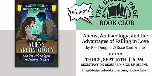 Unhinged Book Club: Aliens, Archaeology, and the Advantages of Falling in Love