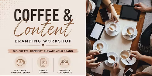 Coffee & Content- Branding Workshop!