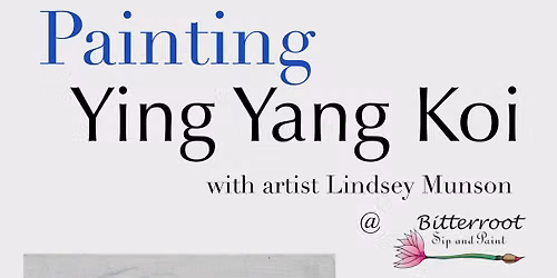 Paint Night Ying-Yang Koi Pre-registration required.