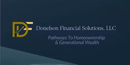 Homebuyer Roadmap hosted by Donelson Financial Solutions LLC