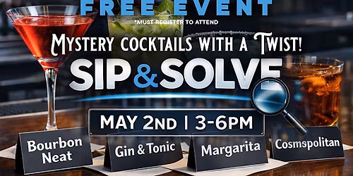 FREE EVENT! Sip & Solve ~ Mystery Sampling Party