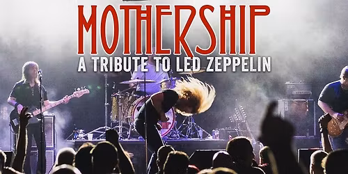 Mothership: A Tribute to Led Zeppelin | Strawberry Fest (Ponchatoula, LA)