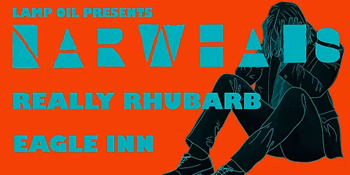 Narwhals | Really Rhubarb | Eagle Inn, Salford