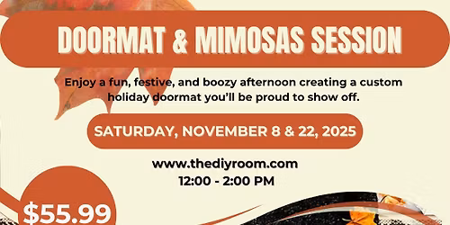 \ud83d\udd8c Holiday Doormat & Mimosas Session