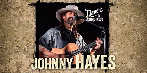 Johnny Hayes LIVE at Manci's Antique Club