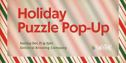 Holiday Puzzling at Sinistral