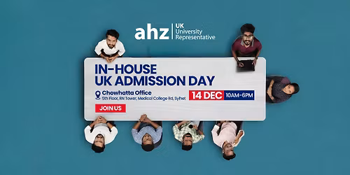 In-House UK Admission Day | AHZ Chowhatta