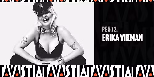 Erika Vikman \/ Tavastia-klubi