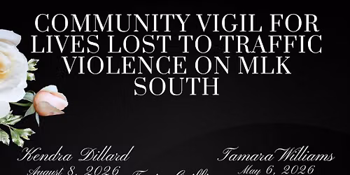 Community Vigil For Lives Lost to Traffic Violence on MLK South