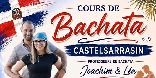 COURS DE Bachata 2026 - 2027 CASTELSARRASIN \ud83d\udccdD\u00c9BUTANT\/ INTER \ud83d\udc83COURS D'ESSAI OFFERTS\ud83c\udf81