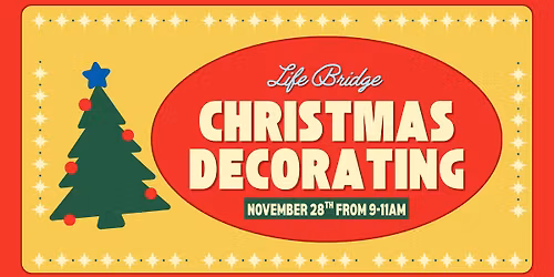 Life Bridge Christmas Decorating Morning