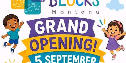 Grand Opening @ Building Blocks Montana