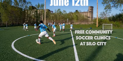 June 12th - Silo City Soccer Clinics 