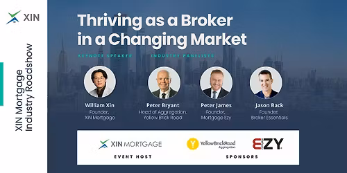XIN Mortgage Industry Roadshow: Thriving as a Broker in a Changing Market