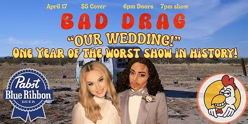 BAD DRAG \/\/ ONE YEAR! special drag wedding