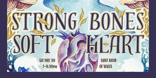 Cascadia Folk Choir Presents STRONG BONES, SOFT HEART: 3rd Annual Community Sing Concert