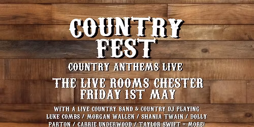 Country Fest - Country Anthems Live (Chester)
