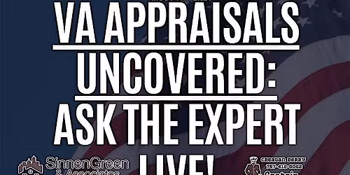 VA Appraisals Uncovered: Ask the Expert Live!