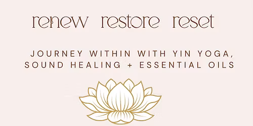 Renew , Restore + Reset