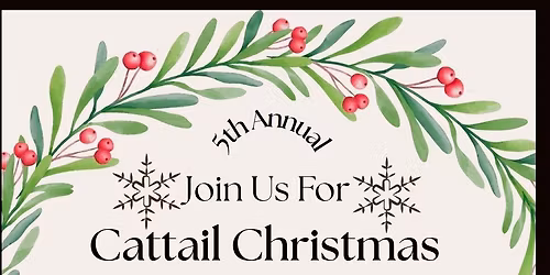 5th Annual Cattail Christmas @ Cattail Crossing Pond