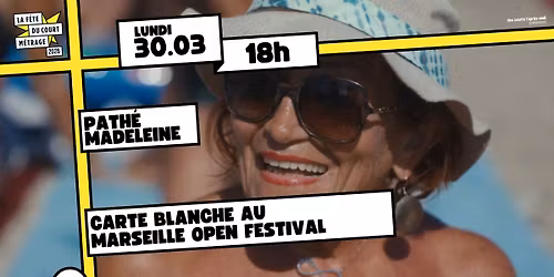 [f\u00eate du court] CARTE BLANCHE AU MARSEILLE OPEN FESTIVAL 