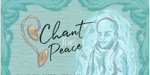 Chant for Peace Sacred Vibrations with Vedaji