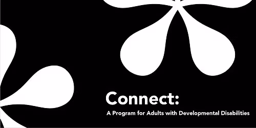 Connect: For Adults with Developmental Disabilities 