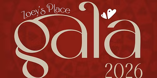 Zoey's Place Gala 2026