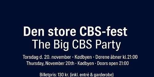 Den store CBS-fest! The Big CBS Party! - Torsdag d. 20. november @ K\u00f8dbyen