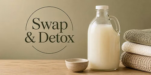Swap & Detox - DIY Laundry Detergent Workshop