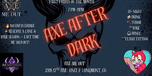 Axe After Dark, Not Your Average Night out
