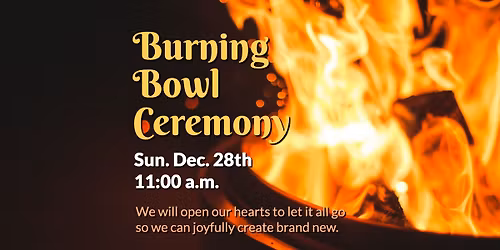 Burning Bowl Ceremony