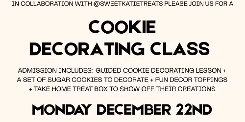 \ud83c\udf6a Cookie Decorating Class with @sweetkatietreats