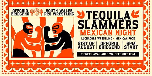 Tequila Slammers | Mexican Night w\/ LIVE Wrestling