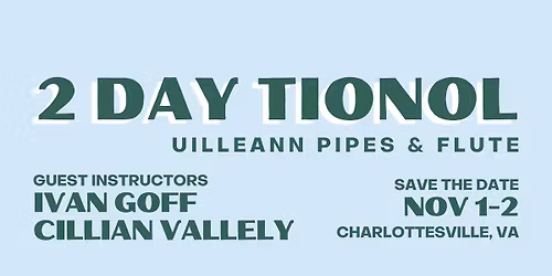 2 Day Piping and Flute Tionol