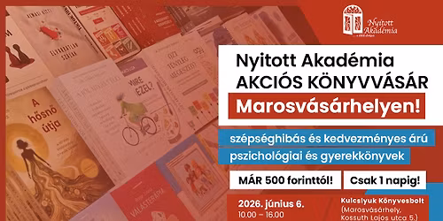A Nyitott Akad\u00e9mia els\u0151 sz\u00e9ps\u00e9ghib\u00e1s \u00e9s akci\u00f3s pszichol\u00f3giai k\u00f6nyvv\u00e1s\u00e1rja Marosv\u00e1s\u00e1rhelyen! 