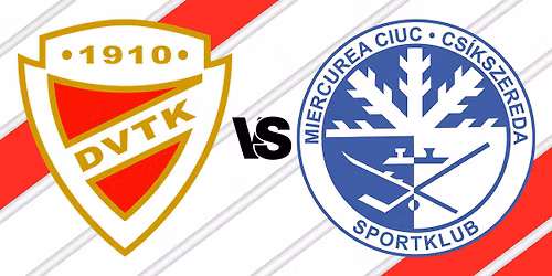 DVTK Jegesmedv\u00e9k - SC Cs\u00edkszereda