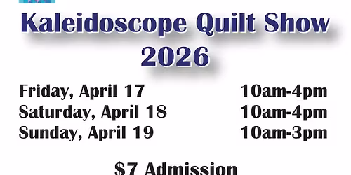 Kaleidoscope Quilt Show 2026