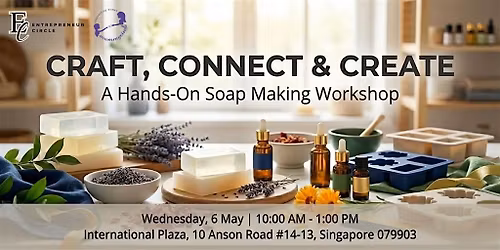 Craft, Connect & Create: A Hands-On Soap Making Workshop