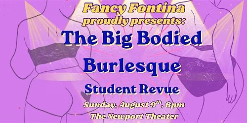 Big Bodied Burlesque Student Revue