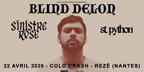 Blind Delon + Sinistre Rose + st. python - Nantes