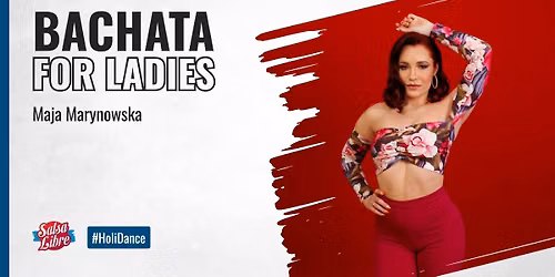 HoliDance - bachata lady styling P3\/P4 z Maj\u0105 od 20.07