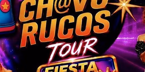 CHAVO RUCOS TOUR "FIESTA RETRO"