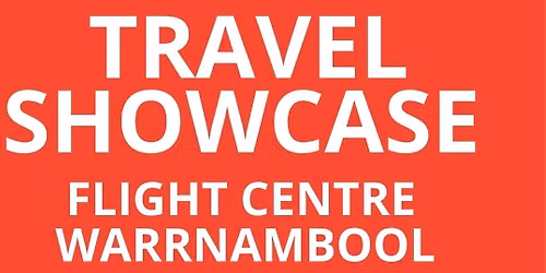 Flight Centre Warrnambool Travel Showcase!